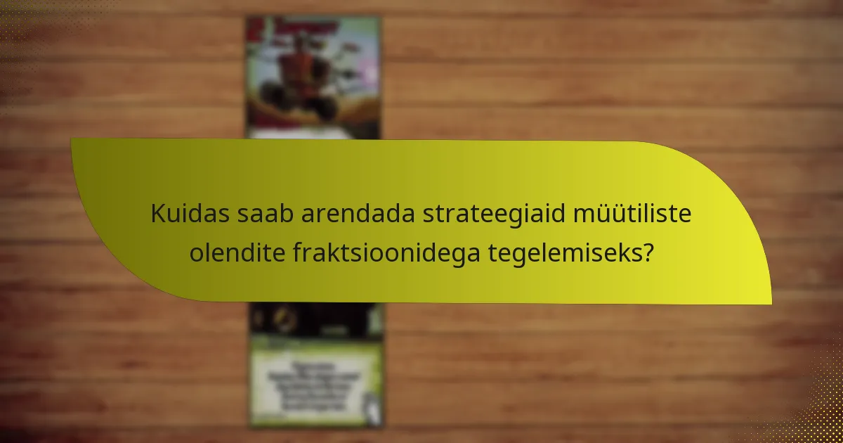 Millised on müütiliste olendite fraktsioonide peamised nõrkused?