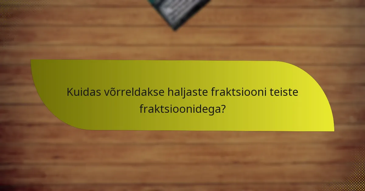 Kuidas arendada strateegiaid haljaste fraktsiooni jaoks?