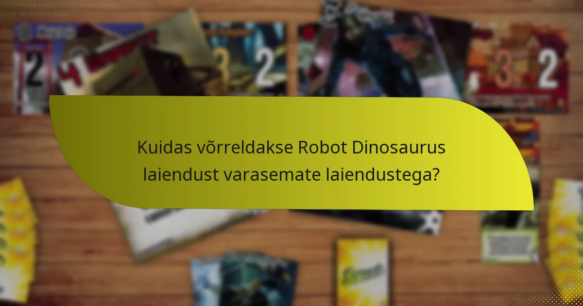 Kuidas saavad mängijad Robot Dinosaurus laienduse strateegiaid tõhusalt kasutada?