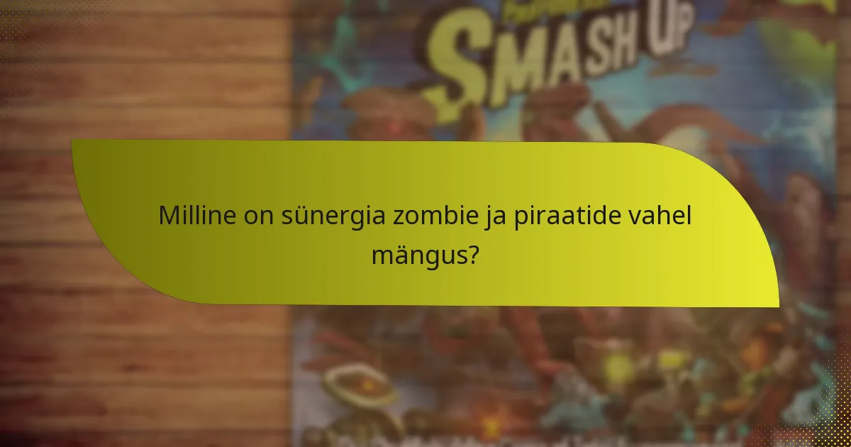 Millised on tõhusad vastustrateegiad zombie ja piraadi kombinatsiooni vastu?