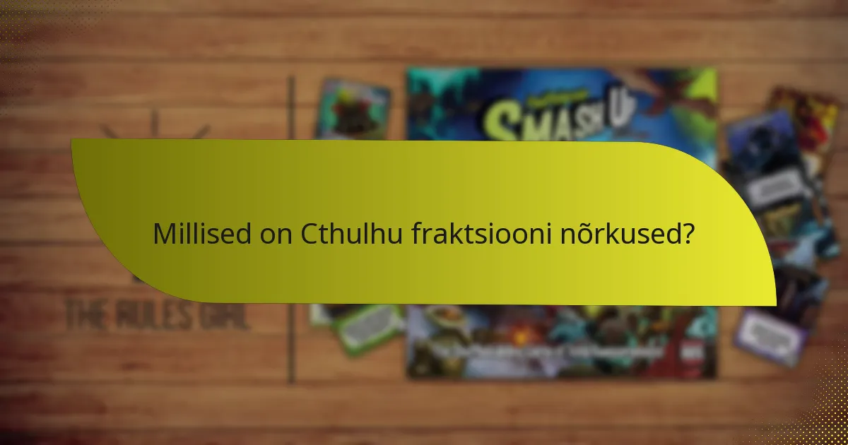 Milliseid strateegiaid saab Cthulhu fraktsiooniga rakendada?