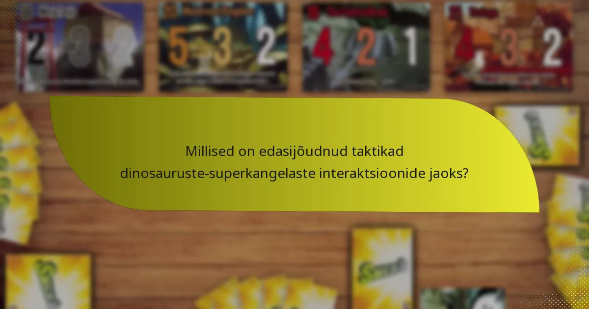 Kuidas ma saan dinosauruste-superkangelaste kombinatsioone neutraliseerida?