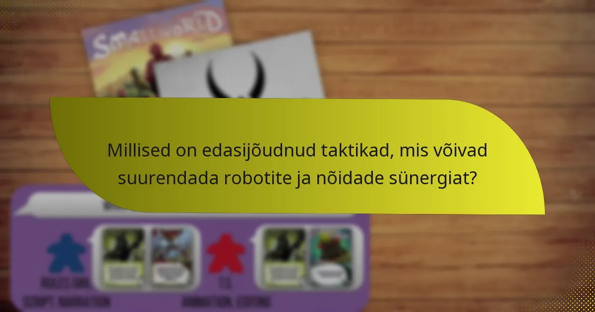 Millised on vastused robotite ja nõidade kombinatsioonile?