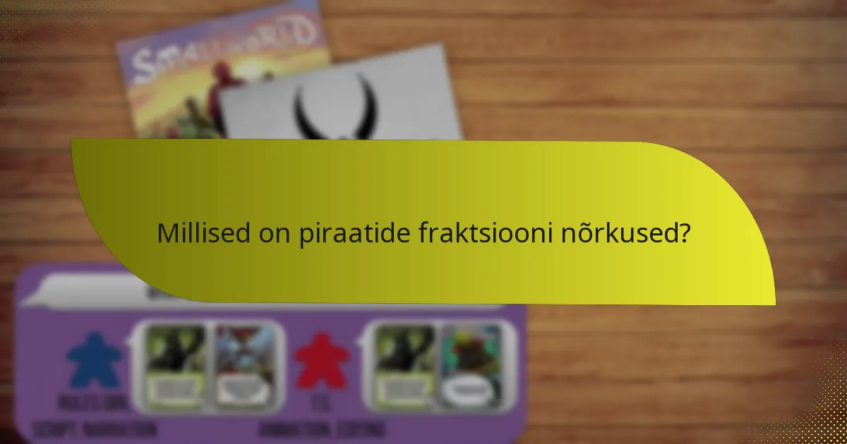 Kuidas võrreldakse piraatide fraktsiooni teiste fraktsioonidega?