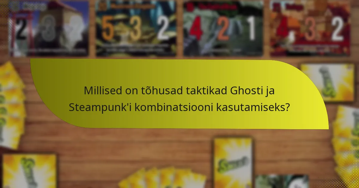 Kuidas saavad mängijad Ghosti ja Steampunk’i kombinatsiooni neutraliseerida?