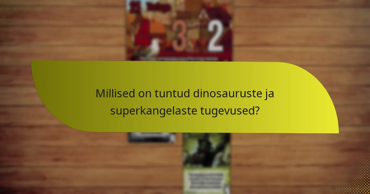 Millised on edasijõudnud taktikad dinosauruste-superkangelaste interaktsioonide jaoks?