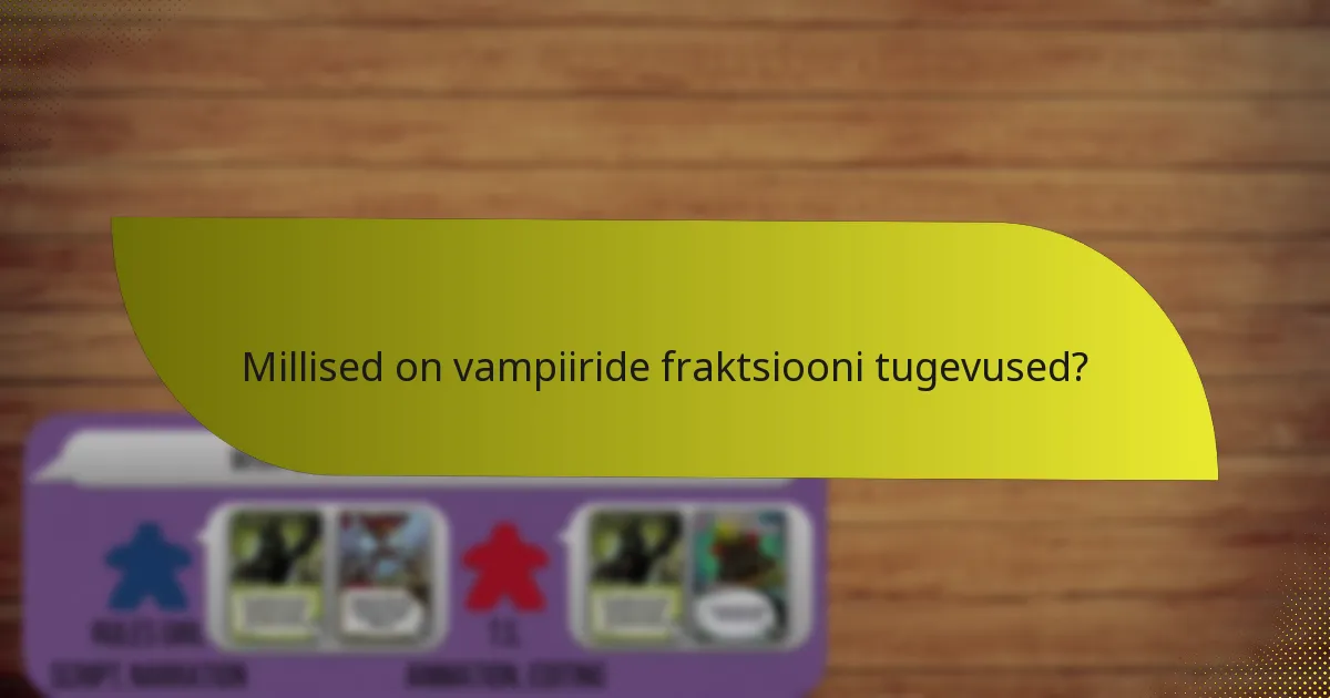 Millised teised fraktsioonid võrreldavad vampiiride fraktsiooniga?