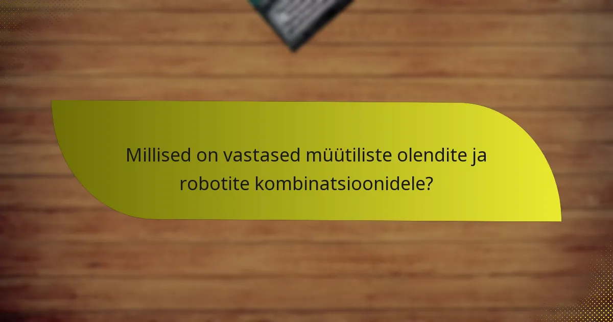 Millised on vastased müütiliste olendite ja robotite kombinatsioonidele?