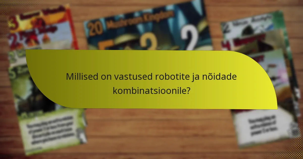 Millised on edasijõudnud taktikad, mis võivad suurendada robotite ja nõidade sünergiat?