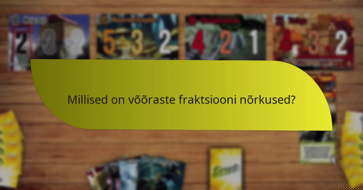 Milliseid strateegiaid kasutab võõraste fraktsioon?