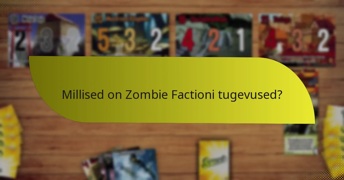 Kuidas võrreldakse Zombie Factionit teiste fraktsioonidega?